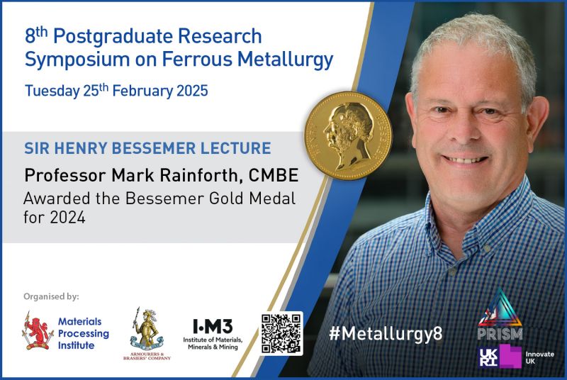 Professor Mark Rainforth to give the Bessemer Lecture at the 8th Postgraduate Research Symposium on Ferrous Metallurgy